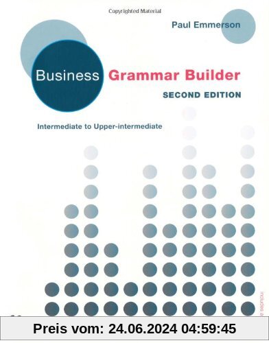 Business Grammar Builder: Second Edition - Intermediate to Upper intermediate / Student's Book with Audio-CD